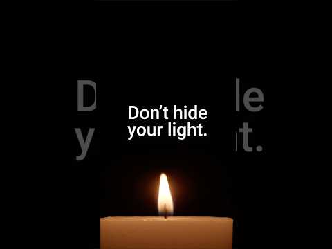 Don't Hide Your Light
