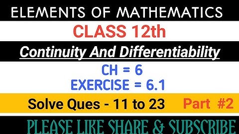 Continuity & Differentiability | Class-12th | Ch-6 | Ex- 6.1 | Part -2 | Elements of mathamatics ||