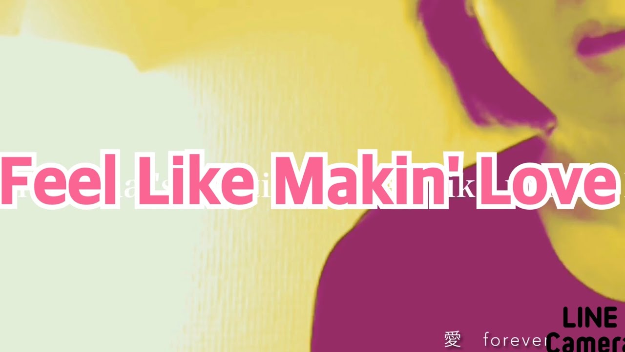 Feel Like Makin Love 〜 Cover Youtube 