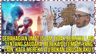 Sebahagian Umat Islam Tak Berfikir Lagi Tentang Saudara Mereka , Kata Mereka Itu Bukan Urusan Aku !