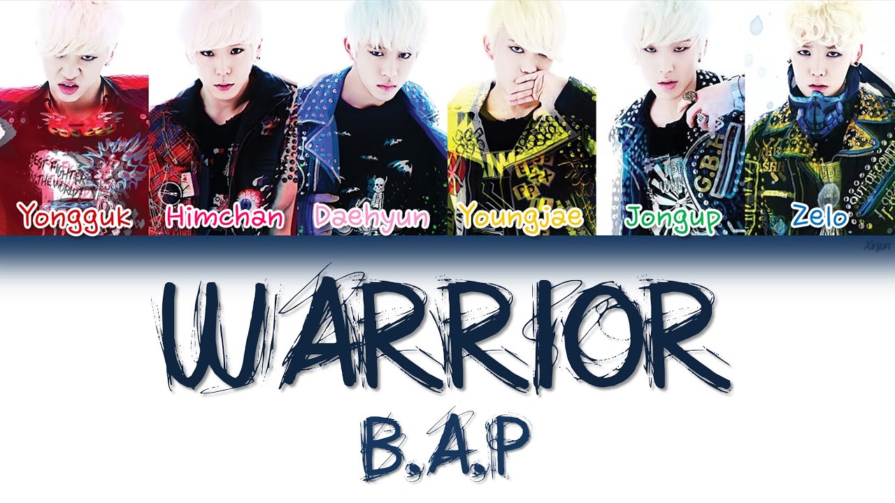 B A P 비에이피 Warrior Han Rom Eng Color Coded Lyrics Youtube