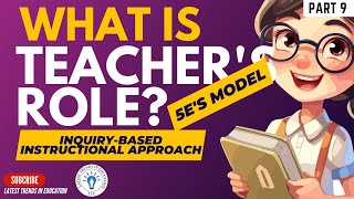 Inquiry-based Learning Approach - 5E's model - Teacher Role #latest #trends in #education