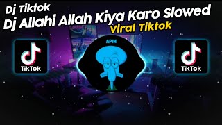 DJ ALLAHI ALLAH KIYA KARO VIRAL TIK TOK TERBARU 2024!!