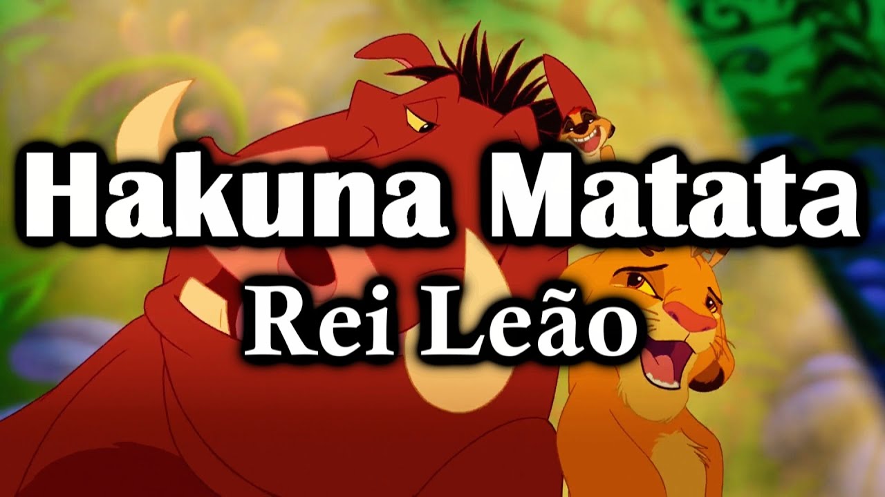 Karaokê - Hakuna Matata (Português-BR)