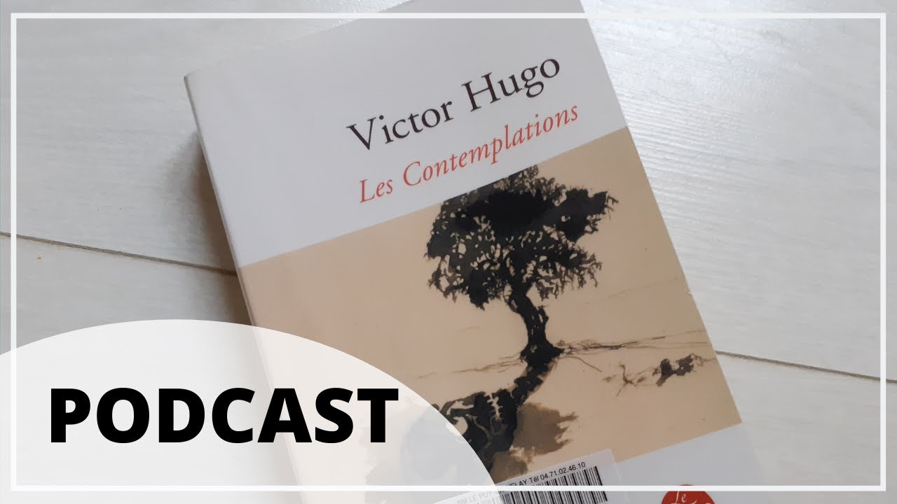 PODCAST | Lecture du livre 4 des Contemplations de Victor Hugo - YouTube