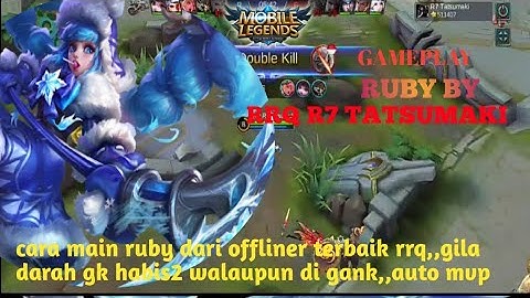 GAME PLAY RUBY BY RRQ R7 TATSUMAKI ||  OFFLINER TERBAIK RRQ