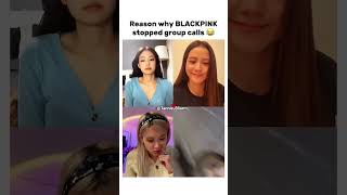 Reason why blackpink stopped group call 😂