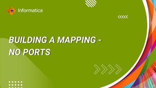 IICS for PowerCenter Developers: Building a Mapping - No Ports?