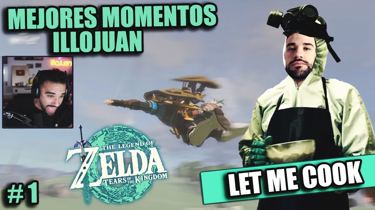 MEJORES MOMENTOS ILLOJUAN "LET ME COOK" ZELDA TEARS OF THE KINGDOM #1