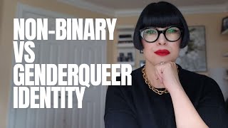 Non-Binary Vs Genderqueer Ideny - Whats The Difference? Dr. Z