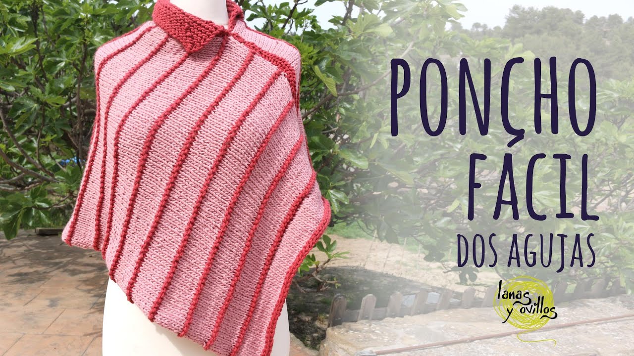 Tutorial Poncho Fácil Dos Rectángulos | TODAS LAS TALLAS | Tricot o Dos Agujas | Lanas y Ovillos