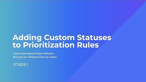 Adding Custom Status to Prioritization Rules
