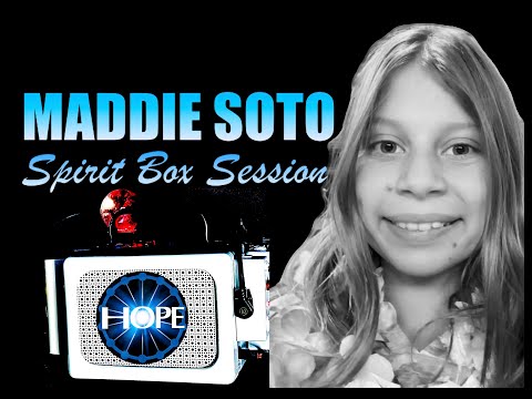 Madeline 'Maddie' Soto Spirit Box Session| 