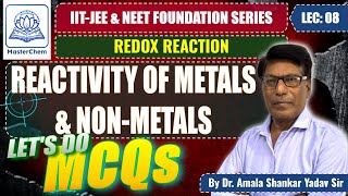 IIT-JEE & NEET Foundation: L-08 | Reactivity of Metals & Non-Metals