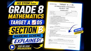 TARGET A 05 Mathematics Section B Explained | Grade 8 Revision 2026 | AO STEM Tutor