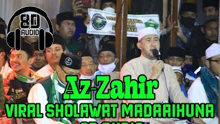 Sholawat 8d  Azzahir Terbabru 2022 Viral Madaaihuna Maula Yasholli Ala