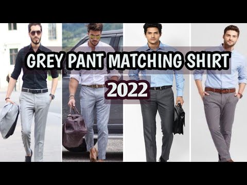 Top 10 Grey Pant Matching Shirt Ideas for MenGrey Pant colour combinations  shirtsgreypant  YouTube