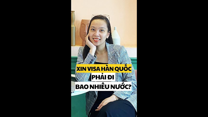 Bao nhiêu lệ phí visa đi hàn quốc là