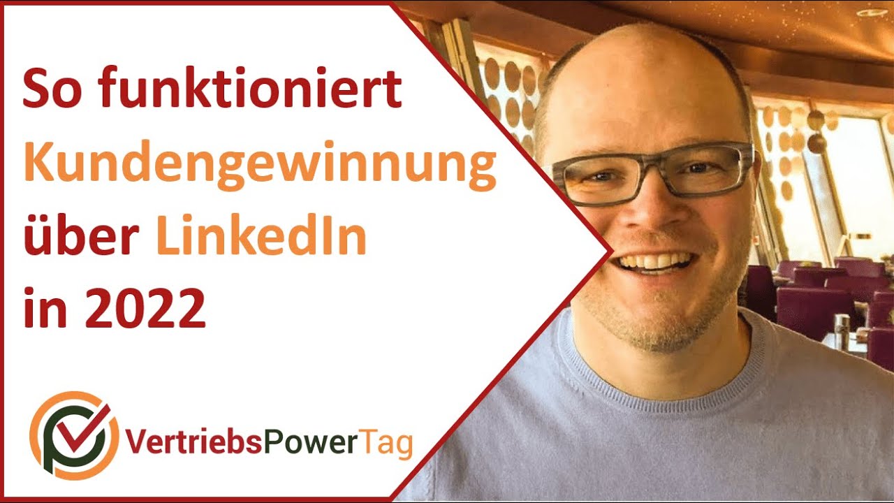 Update Systematische #Kundengewinnung über LinkedIn in 2022