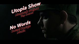 Utopia Show - Montauk Project + Top Secret - No Words