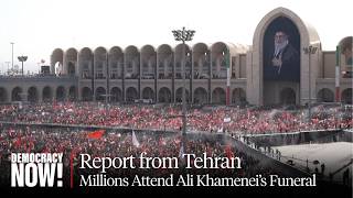 Report from Tehran: Millions Attend Ali Khamenei's Funeral Amid Widespread Sense of Victory in War