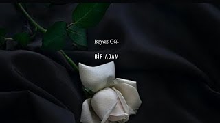 Bir Adam - Beyaz Gül. Resimi