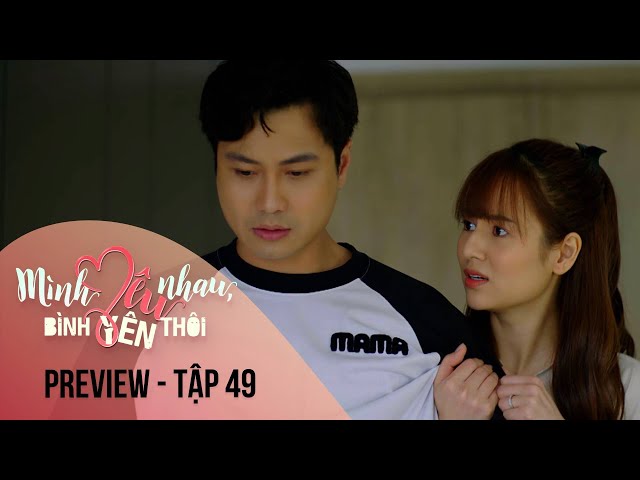 Preview Mình Yêu Nhau, Bình Yên Thôi Tập 49 | Đức Anh mượn Đức Em để nói về số phận của mình class=