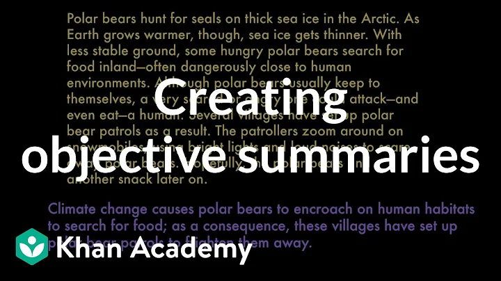 Creating objective summaries | Reading | Khan Academy