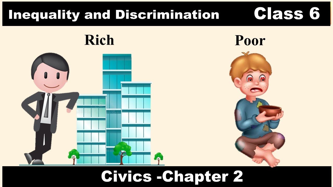 part 2 class 6 civics chapter 2 inequality and discrimination