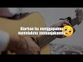 Biarkan ku menggapaimu || Bintang - Anima cover gitar mcltv