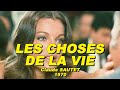 Les choses de la vie 1970 michel piccoli romy schneider la massari