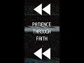 Patience Through Faith | Wednesday Rewind