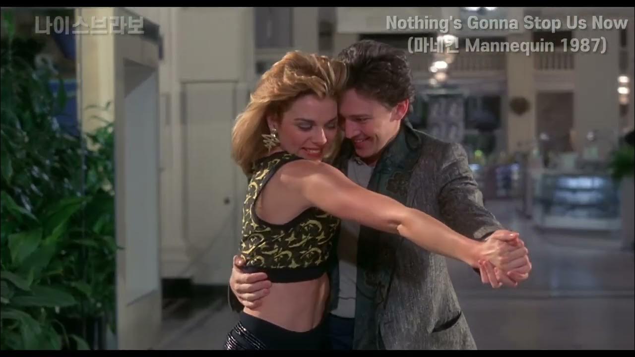 Nothing's Gonna Stop Us Now (마네킨 Mannequin 1987 OST) Starship 스타십 낫씽