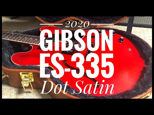 2020 Gibson ES-335 Dot Satin (Calibrated T-Type Humbuckers) - Video Test,  No Talking - YouTube