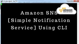 Amazon SNS [Simple Notification Service] Using CLI