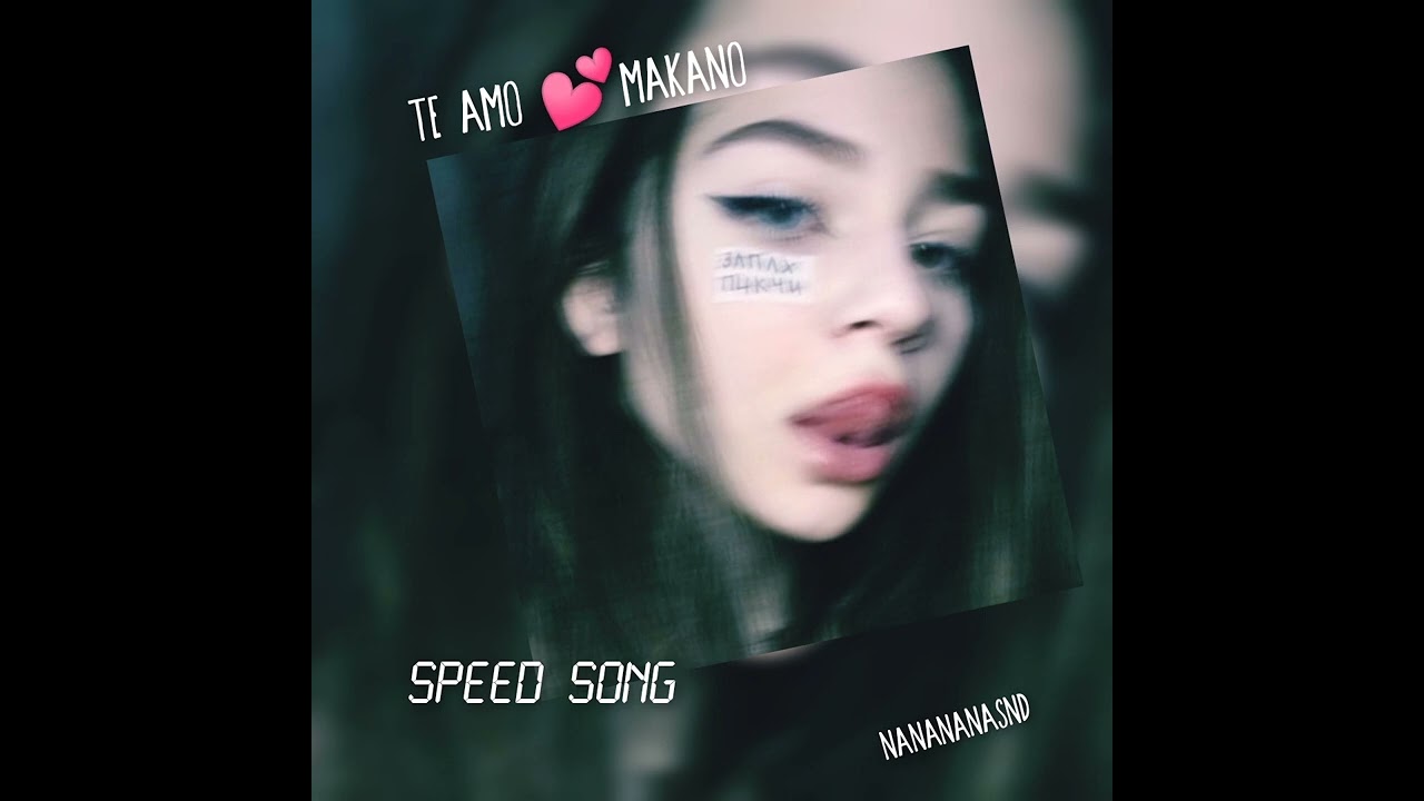 Te Amo // Makano // Speed up vers.pro // gb★