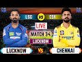 Live last 10 overs csk vs lsg 2nd inning live