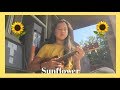 UKE CHORDS|| Sunflower from Sierra Burgess is a Loser Cover