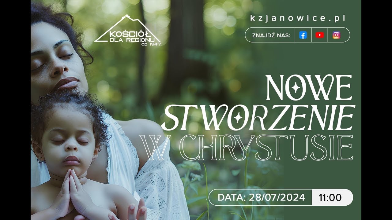 NOWE STWORZENIE W CHRYSTUSIE | Jan Gwiazda | 28.07.2024r.