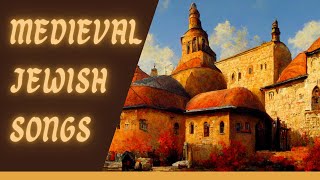Medieval Jewish Songs: 20 Minute Compilation