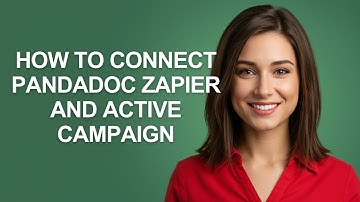 How to Connect Pandadoc Zapier and Active Campaign - AshleyHowTo