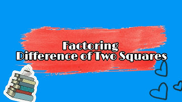 Grade 8: Factoring Difference of Two Squares (Tagalog)