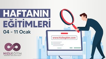 HAFTANIN EĞİTİMLERİ | 4-11 Ocak