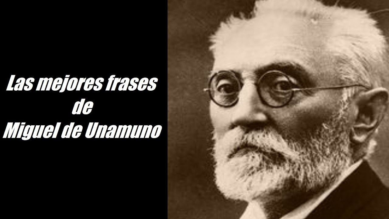 Frases famosas de Miguel de Unamuno - YouTube