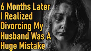 Divorcing My Husband Was a Huge Mistake (r/surviving infidelity)-REDDIT RELATIONSHIP