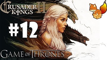 Crusader Kings 2 - Game of Thrones mod - Daenerys Targaryen #12