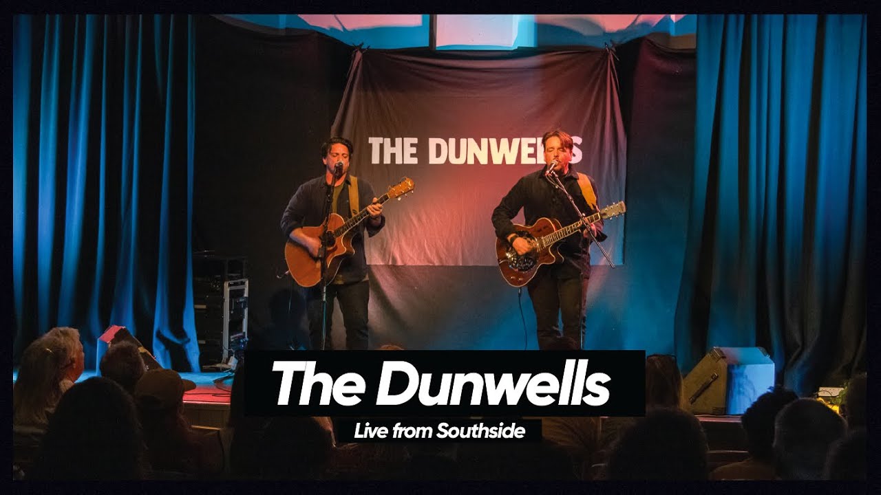 The Dunwells - Live from Southside