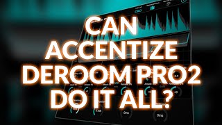 What Can Accentize DeRoom Pro2 Do With Reverb Issues?
