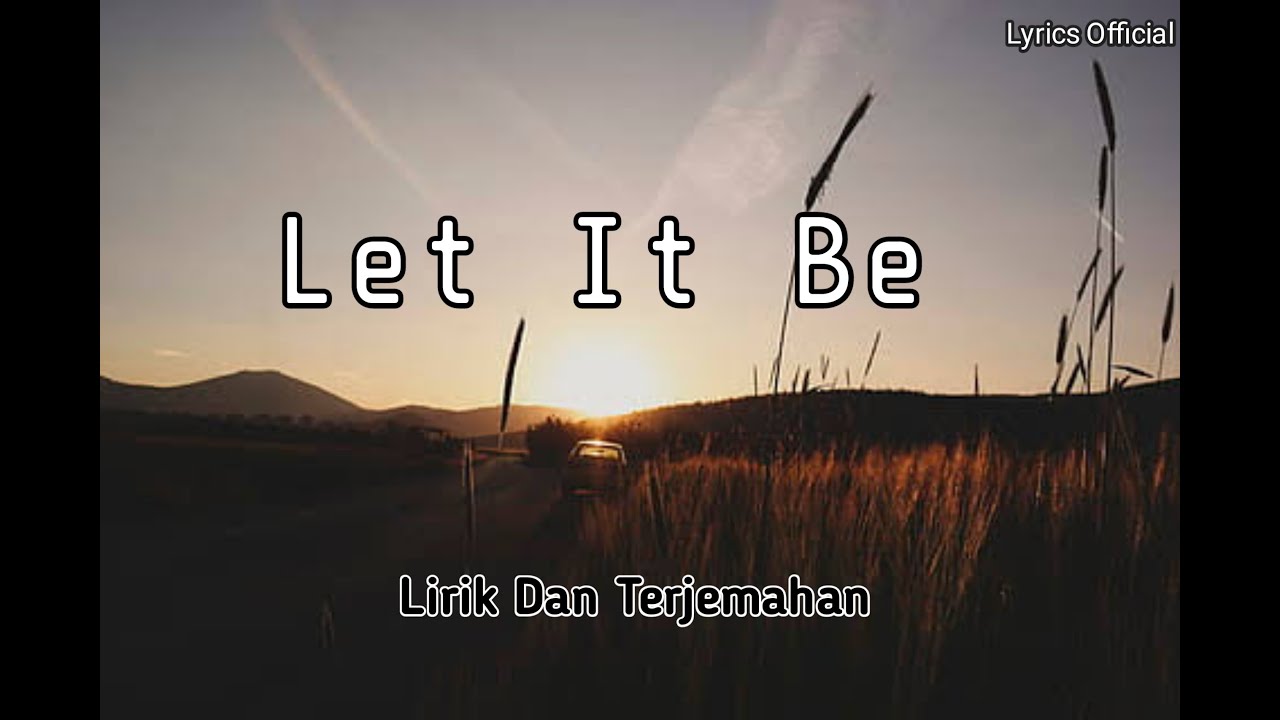 Matt Hylom Let It Be Lirik Dan Terjemahan YouTube Matt hylom let it be lirik dan terjemahan youtube