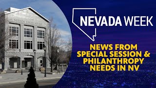 News from Special Session & Philanthropy Needs in NV | Nevada Week